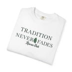 Tradition Never Fades