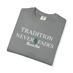 Tradition Never Fades