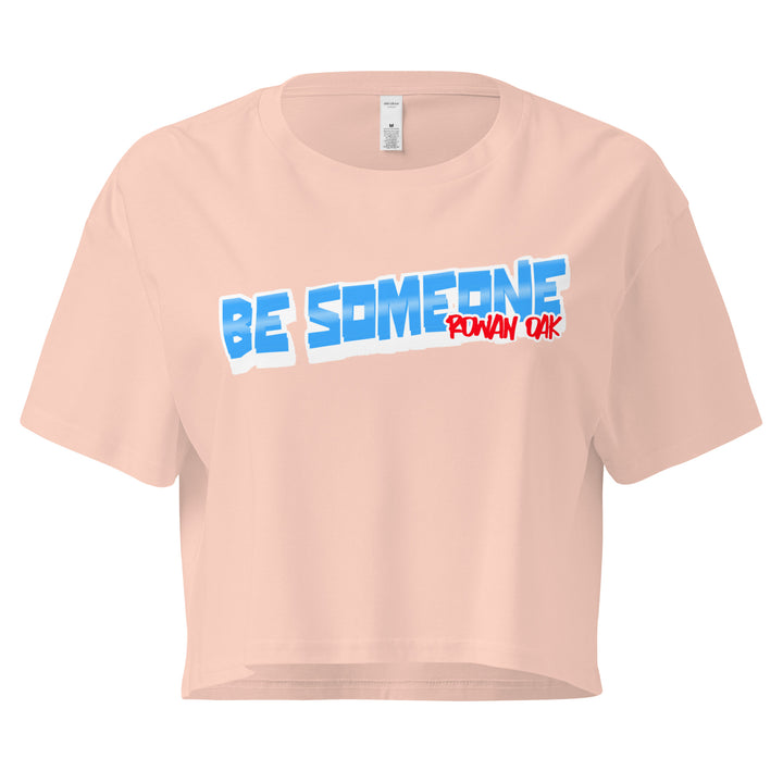 Be Someone Crop Top